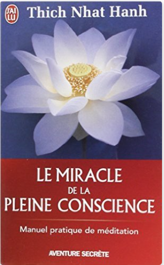 Le miracle de la Pleine Conscience Photo du livre